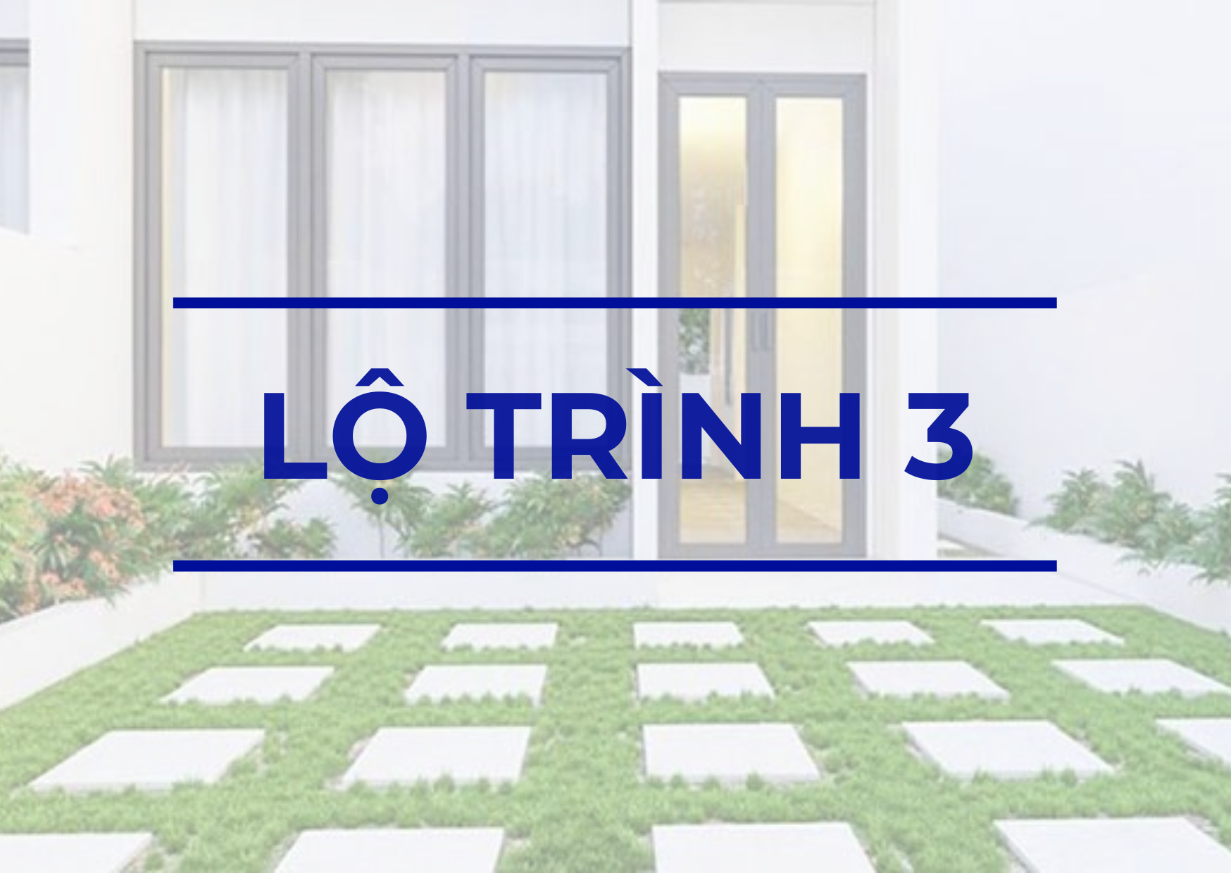 LỘ TRÌNH 3: KHẢO SÁT - ĐÁNH GIÁ NHÀ